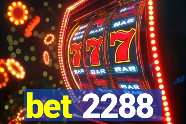 bet 2288